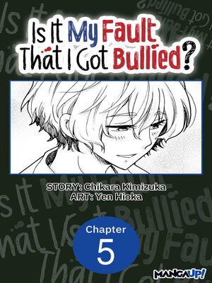 cover image of Is It My Fault That I Got Bullied?, Chapter 5